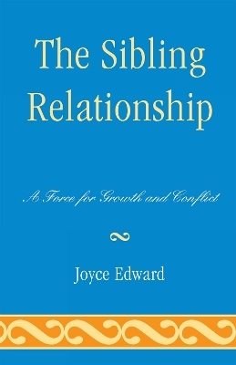 The Sibling Relationship - Joyce Edward