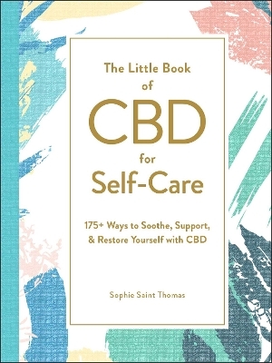 The Little Book of CBD for Self-Care - Sophie Saint Thomas