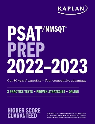 PSAT/NMSQT Prep 2022-2023 with 2 Full Length Practice Tests, 2000+ Practice Questions, End of Chapter Quizzes, and Online Video Chapters, Quizzes, and Video Coaching -  Kaplan Test Prep