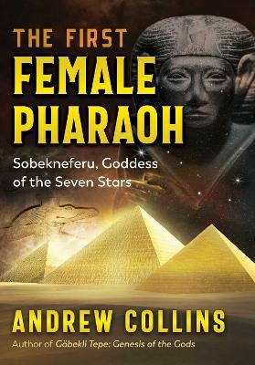 The First Female Pharaoh - Andrew Collins