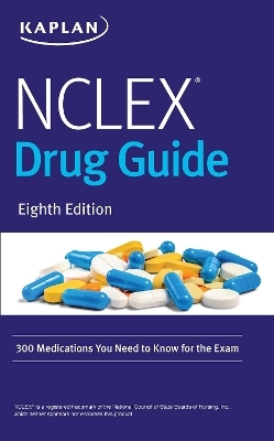 NCLEX Drug Guide -  Kaplan Nursing