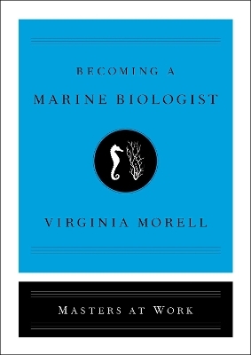 Becoming a Marine Biologist - Virginia Morell