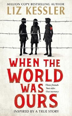 When The World Was Ours - Liz Kessler