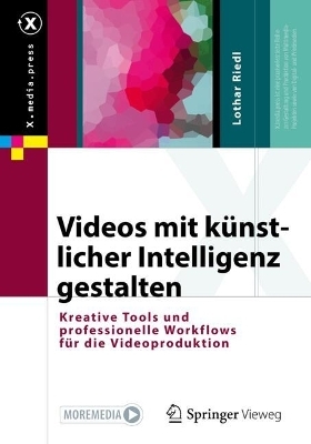 Videos mit künstlicher Intelligenz gestalten - Lothar Riedl