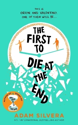 The First to Die at the End - Adam Silvera