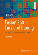 Fusion 360 – kurz und bündig - Junk, Stefan