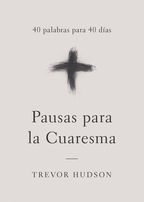 Pausas para la Cuaresma - Trevor Hudson