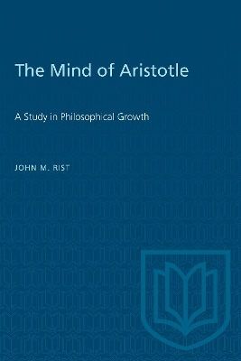 The Mind of Aristotle - John M. Rist