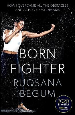 Born Fighter - Ruqsana Begum, Sarah Shephard