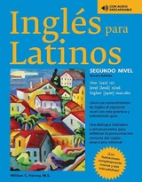 Ingles para Latinos, Level 2 - Harvey, William C.