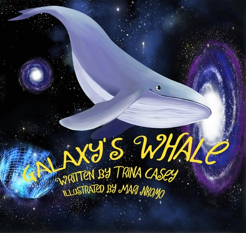 Galaxy's Whale - Trina Casey