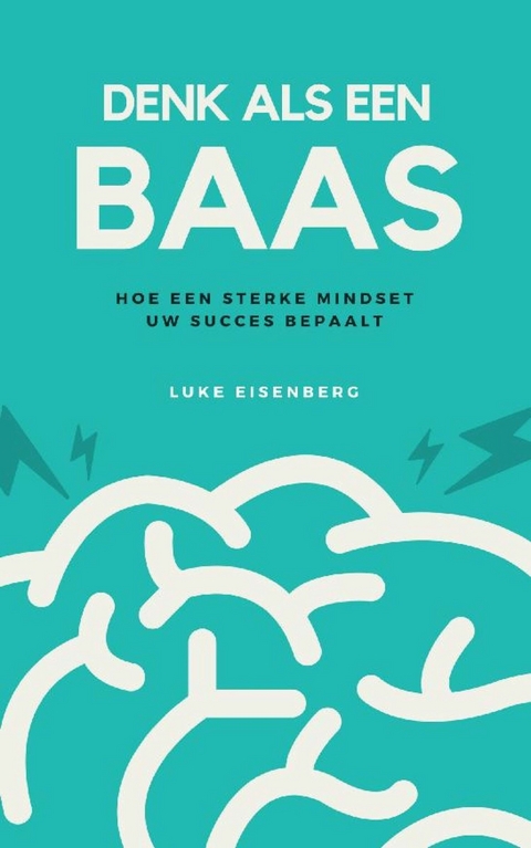 Denk Als Een Baas - Luke Eisenberg