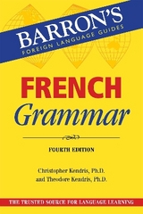 French Grammar - Kendris, Christopher; Kendris, Theodore