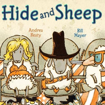 Hide and Sheep - Andrea Beaty