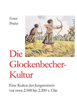 Die Glockenbecher-Kultur - Ernst Probst