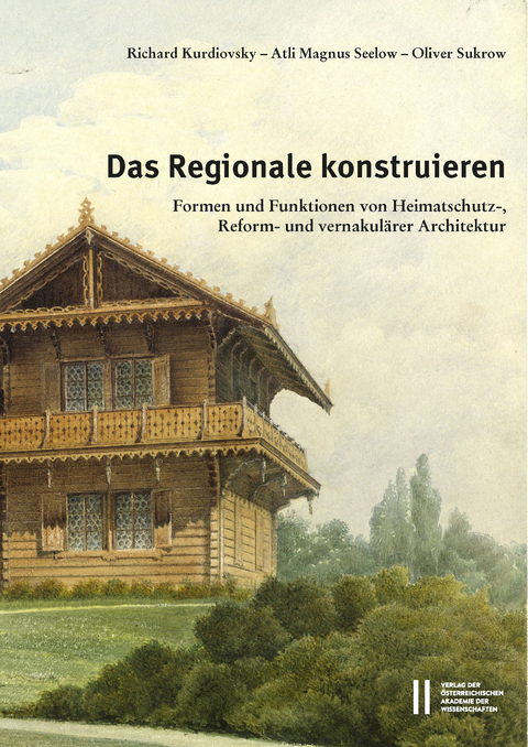 Das Regionale konstruieren - Richard Kurdiovsky, Atli Magnus Seelow, Oliver Sukrow