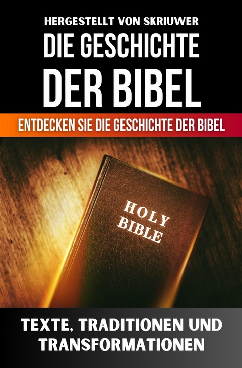 Die Geschichte der Bibel - Auke de Haan