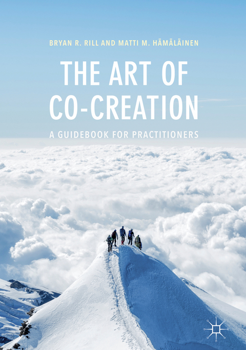 The Art of Co-Creation - Bryan R. Rill, Matti M. Hämäläinen