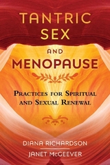 Tantric Sex and Menopause - Diana Richardson, Janet McGeever