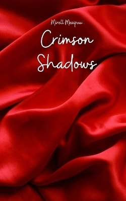 Crimson Shadows - Mirell Mesipuu