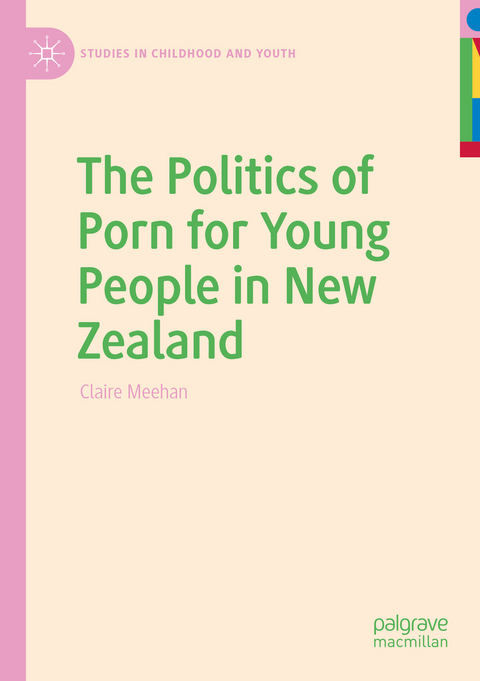 The Politics of Porn for Young People in New Zealand - Claire Meehan