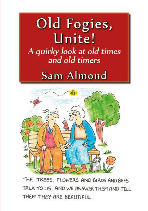 Old Fogies, Unite! -  Sam Almond