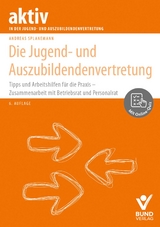 Die Jugend- und Auszubildendenvertretung - Splanemann, Andreas