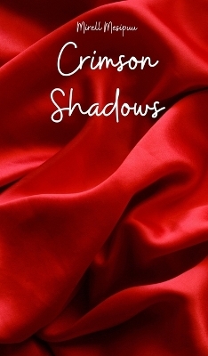 Crimson Shadows - Mirell Mesipuu