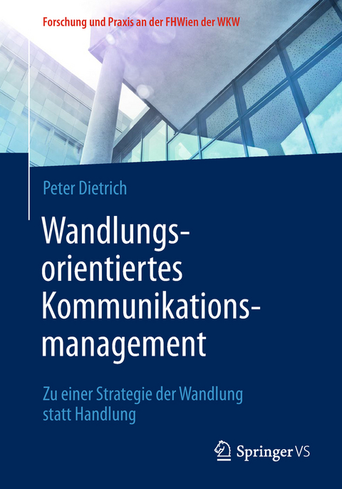 Wandlungsorientiertes Kommunikationsmanagement - Peter Dietrich