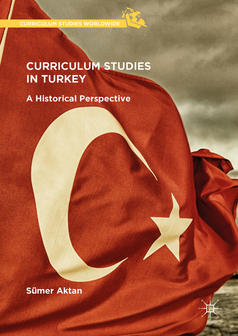 Curriculum Studies in Turkey -  Sumer Aktan