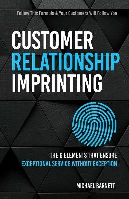 Customer Relationship Imprinting - Michael Barnett