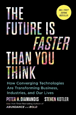 The Future Is Faster Than You Think - Peter H. Diamandis, Steven Kotler