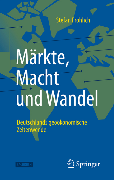 Märkte, Macht und Wandel - Stefan Fröhlich