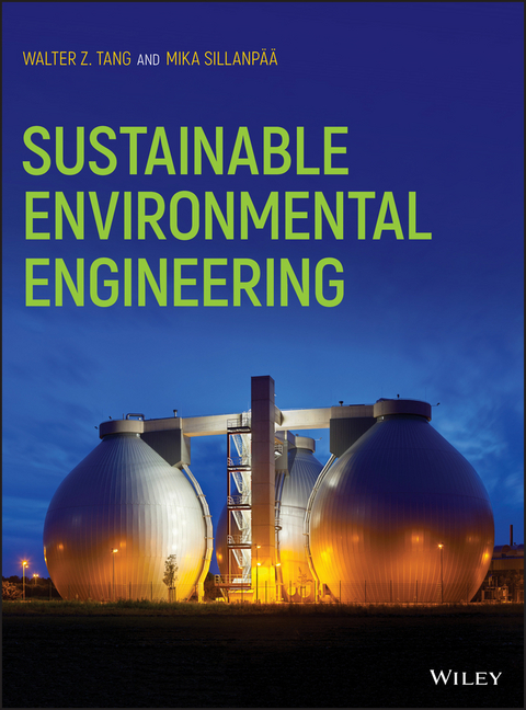 Sustainable Environmental Engineering -  Mika Sillanp,  Walter Z. Tang