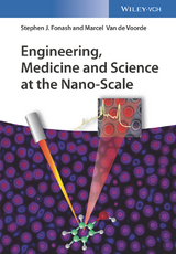 Engineering, Medicine and Science at the Nano-Scale - Stephen J. Fonash, Marcel van de Voorde
