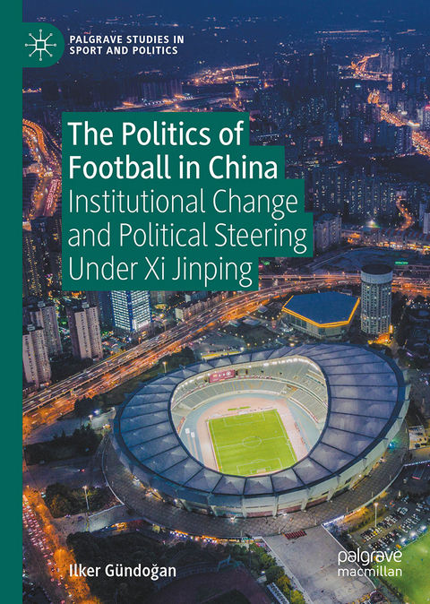 The Politics of Football in China - Ilker Gündoğan