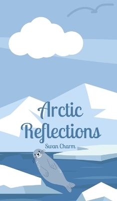 Arctic Reflections -  Charm