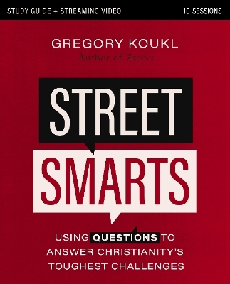 Street Smarts Study Guide plus Streaming Video - Gregory Koukl