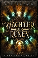 Wächter der Runen (Band 1) - J. K. Bloom