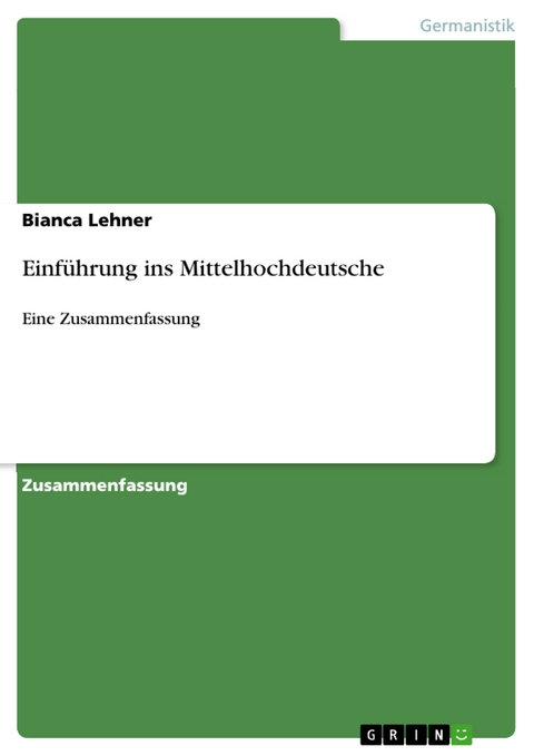 Einführung ins Mittelhochdeutsche - Bianca Lehner