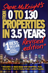 From 0 to 130 Properties in 3.5 Years, Revised Edition - Steve McKnight