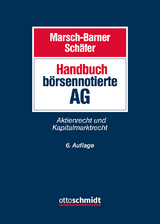 Handbuch börsennotierte AG - Marsch-Barner/Schäfer; Schäfer, Frank A.