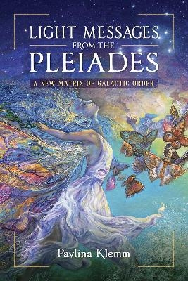 Light Messages from the Pleiades - Pavlina Klemm