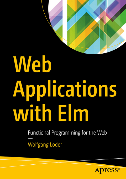 Web Applications with Elm -  Wolfgang Loder