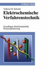 Elektrochemische Verfahrenstechnik - Volkmar M. Schmidt