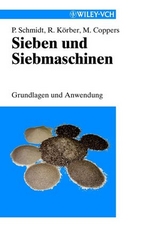 Sieben und Siebmaschinen - Paul Schmidt, Rolf Körber, Matthias Coppers