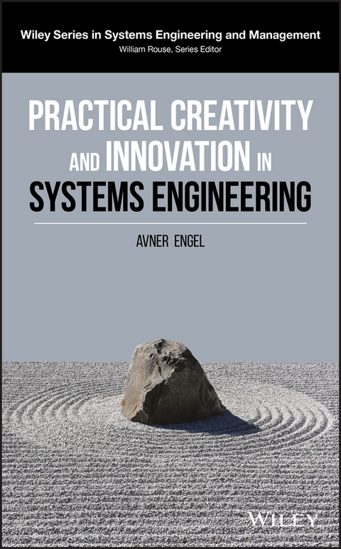 Practical Creativity and Innovation in Systems Engineering -  Avner Engel