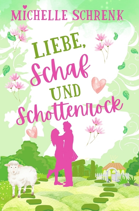 Liebe, Schaf und Schottenrock - Michelle Schrenk