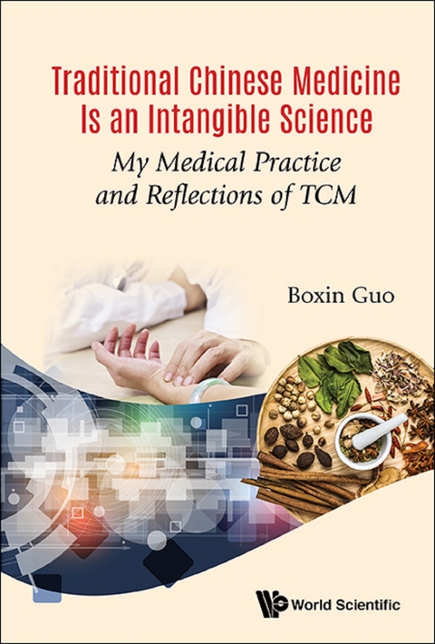 TRADITIONAL CHINESE MEDICINE IS AN INTANGIBLE SCIENCE - Boxin Guo