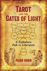 Tarot and the Gates of Light - Mark Horn